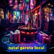 natal garota local